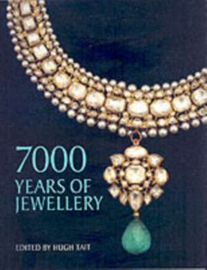 7000 Years of Jewellery de Hugh Tait