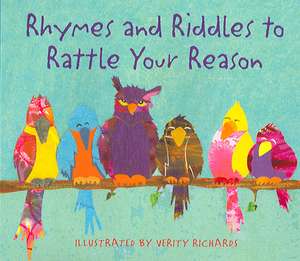 Rhymes and Riddles to Rattle Your Reason!: Recycling Is Chic de Verity Richards