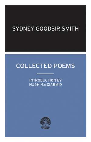 Collected Poems de Sydney Goodsir Smith