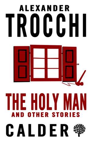 The Holy Man and Other Stories de Alexander Trocchi