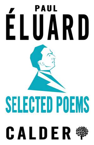 Selected Poems: Éluard: Dual-language Edition de Paul Éluard