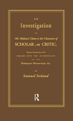 Investigation into Mr. Malone's Claim to Charter of Scholar: Volume 24 de Samuel Ireland