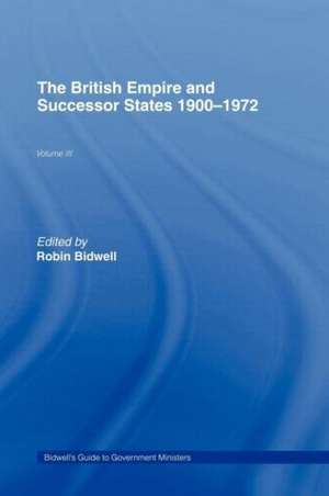 Guide to Government Ministers: The British Empire and Successor States 1900-1972 de Robin Bidwell