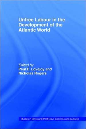 Unfree Labour in the Development of the Atlantic World de Paul E. Lovejoy