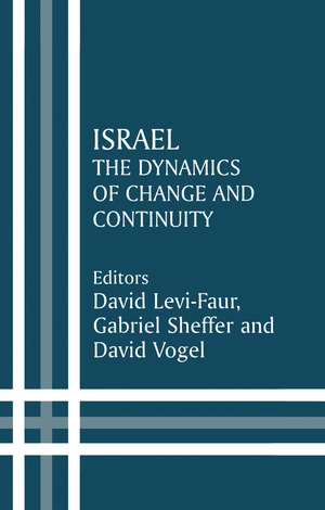 Israel: The Dynamics of Change and Continuity de David Levi-Faur