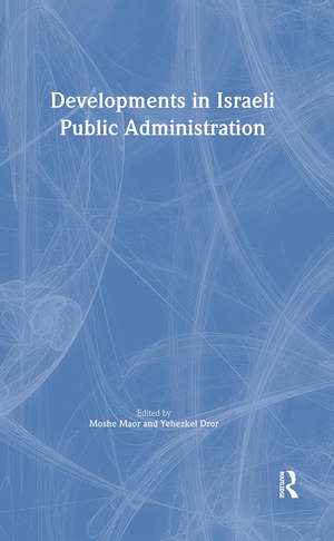 Developments in Israeli Public Administration de Moshe Maor