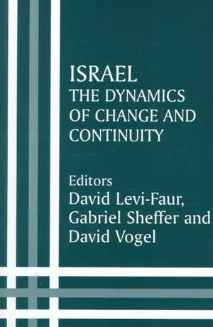 Israel: The Dynamics of Change and Continuity de David Levi-Faur