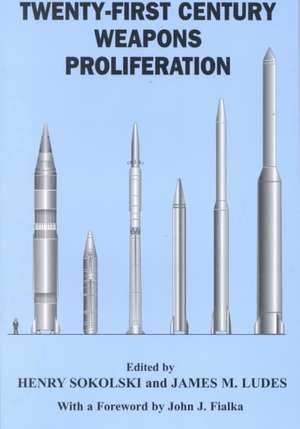 Twenty-First Century Weapons Proliferation: Are We Ready? de James M. Ludes