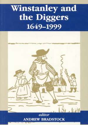 Winstanley and the Diggers, 1649-1999 de Andrew Bradstock