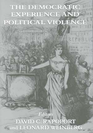 The Democratic Experience and Political Violence de David C. Rapoport