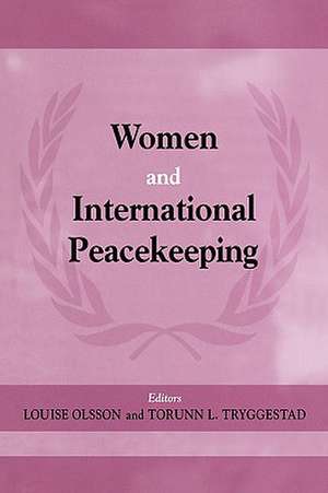 Women and International Peacekeeping de Louise Olsson