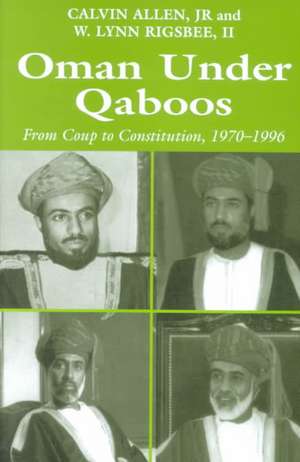 Oman Under Qaboos: From Coup to Constitution, 1970-1996 de Calvin H. Allen