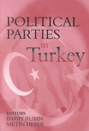 Political Parties in Turkey de Barry Rubin