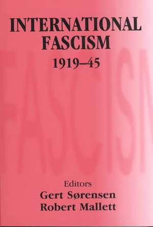 International Fascism, 1919-45 de Robert Mallett