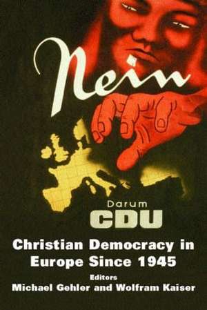 Christian Democracy in Europe Since 1945: Volume 2 de Michael Gehler