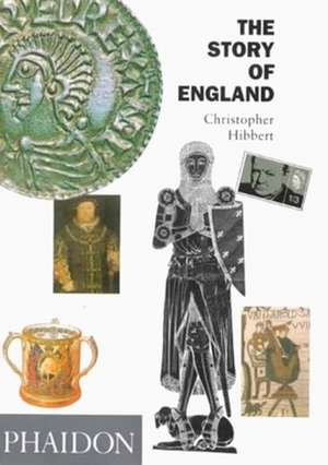 The Story of England de Christopher Hibbert