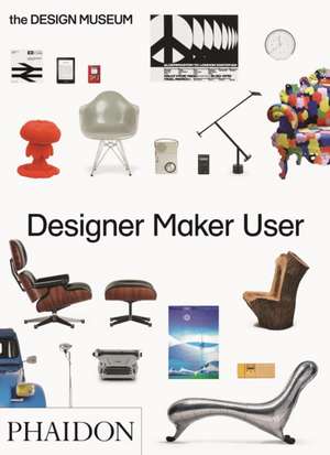 Designer Maker User de Design Design Museum