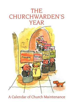 The Churchwarden's Year de Councll for the Care of Churches