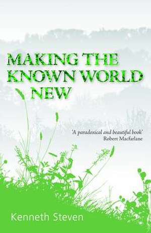 Making the Known World New de Kenneth Steven