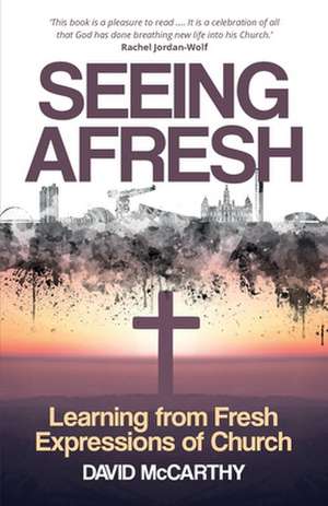 Seeing Afresh de David Mccarthy