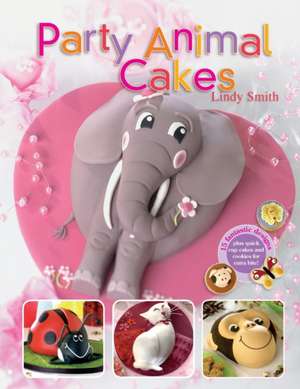 Party Animal Cakes de Lindy Smith