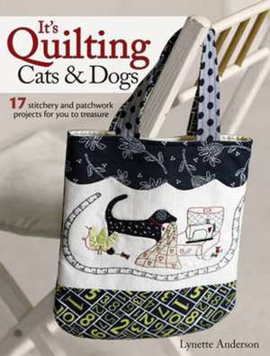 It's Quilting Cats and Dogs de Lynette Anderson