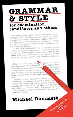 Grammar and Style: For Examination Candidates and Others de Michael Dummett