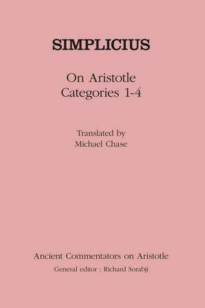 Simplicius: On Aristotle Categories 1-4 de Dr Michael Chase