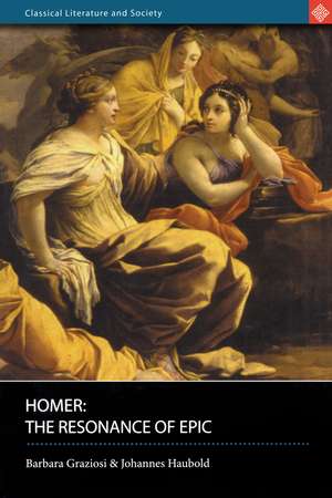 Homer: The Resonance of Epic de Barbara Graziosi