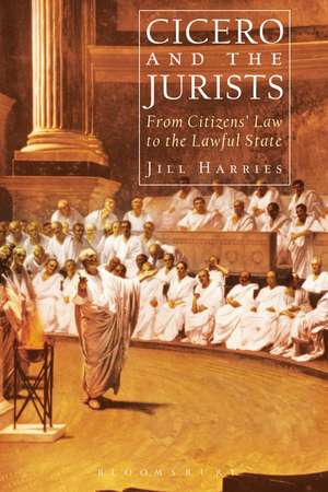 Cicero and the Jurists de Jill Harries