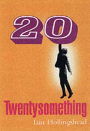 Hollingshead, I: Twentysomething de Iain Hollingshead