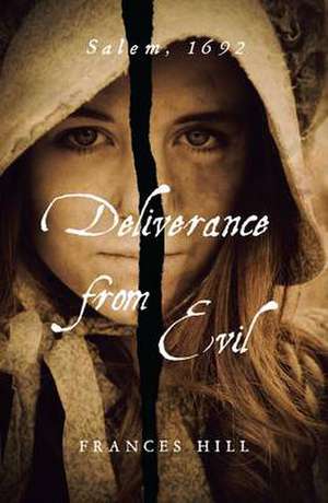 Deliverance From Evil de Frances Hill