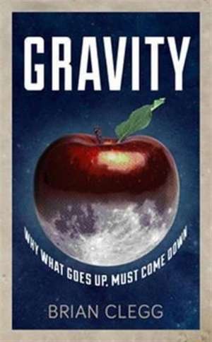 Clegg, B: Gravity de Brian Clegg