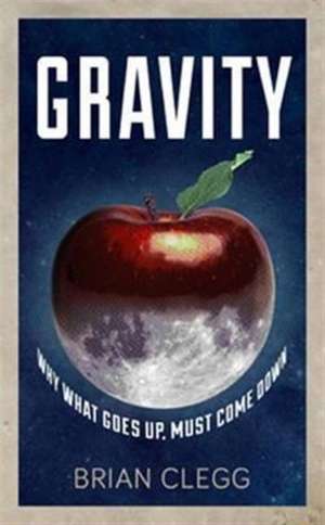 Gravity de Brian Clegg