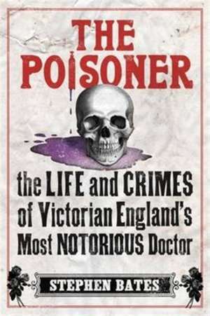 The Poisoner de Stephen Bates