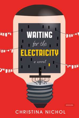 Waiting for the Electricity de Christina Nicol