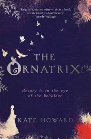 Howard, K: The Ornatrix de Kate Howard