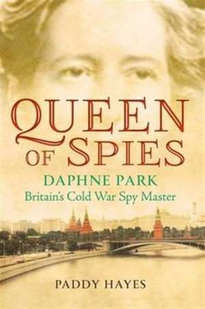 Queen of Spies de Paddy Hayes