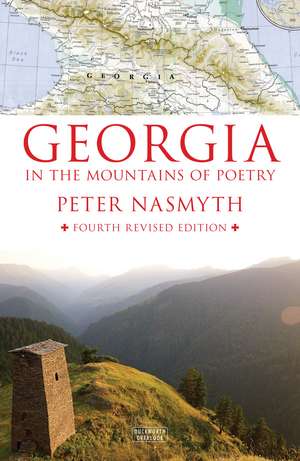 Georgia in the Mountains of Poetry de Peter Nasmyth