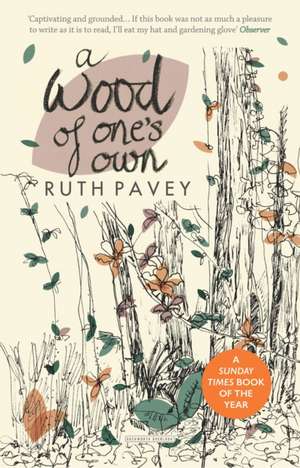 A Wood of One's Own de Ruth Pavey