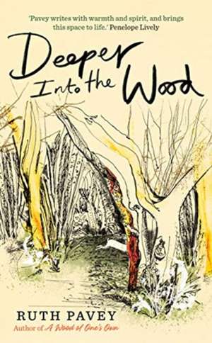 Deeper Into the Wood de Ruth Pavey