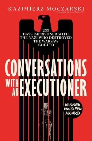 Conversations with an Executioner de Kazimierz Moczarski