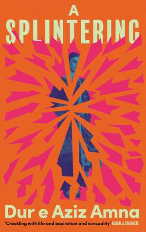 A Splintering de Dur E Aziz Amna
