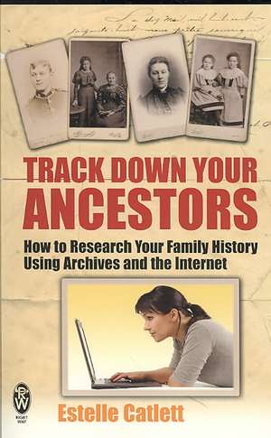 Catlett, E: Track Down Your Ancestors de Estelle Catlett