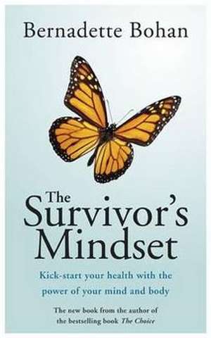 Bohan, B: The Survivor's Mindset de Bernadette Bohan