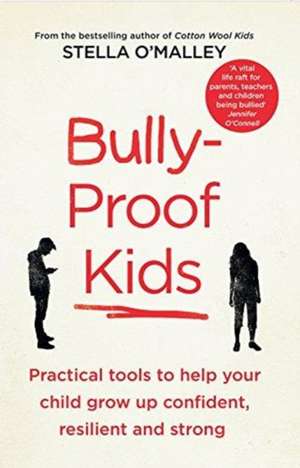 Bully-Proof Kids de Stella O'Malley