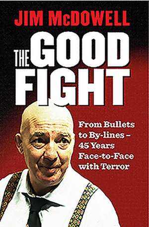 The Good Fight de Jim Mcdowell