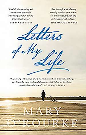 Letters of My Life de Mary O'Rourke