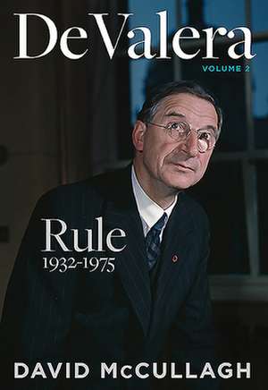 de Valera: Rule 1932-1975 de David McCullagh