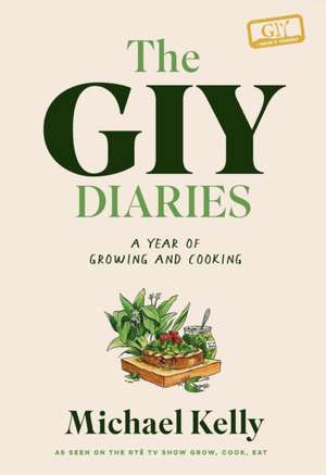 The GIY Diaries de Michael Kelly